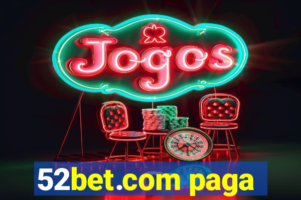 52bet.com paga